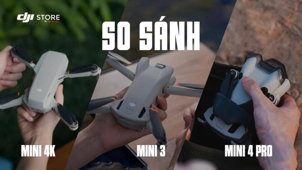 So Sánh DJI Mini 4K vs DJI Mini 3 vs DJI Mini 4 Pro