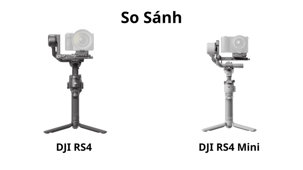 So Sánh DJI RS4 vs DJI RS4 Mini