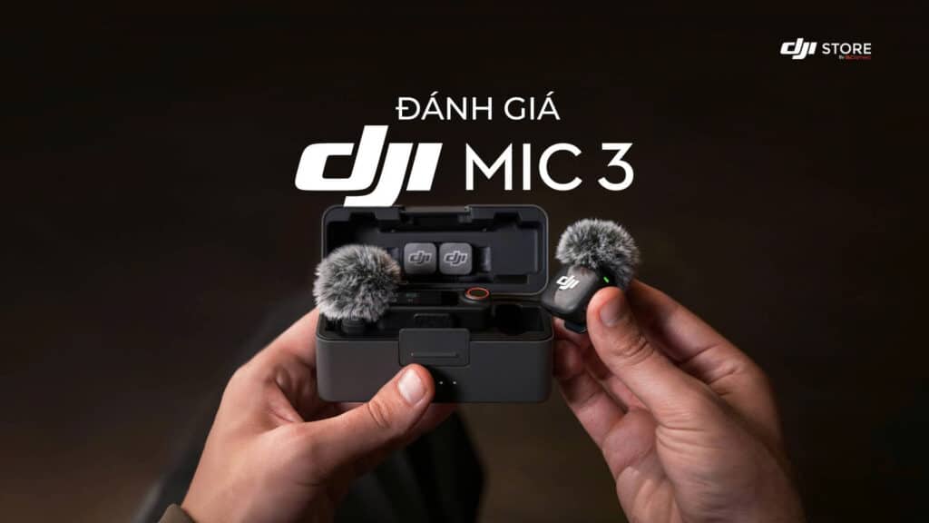 Đánh giá DJI Mic 3