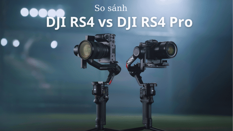 So Sánh DJI RS4 vs DJI RS4 Pro