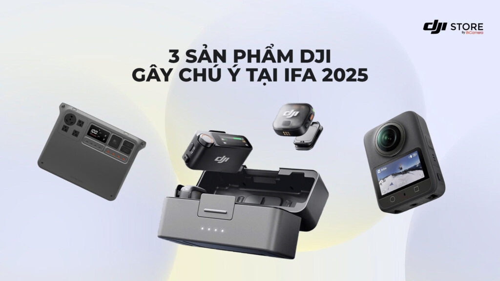 3 Sản Phẩm DJI Gây Chú Ý Tại IFA 2025