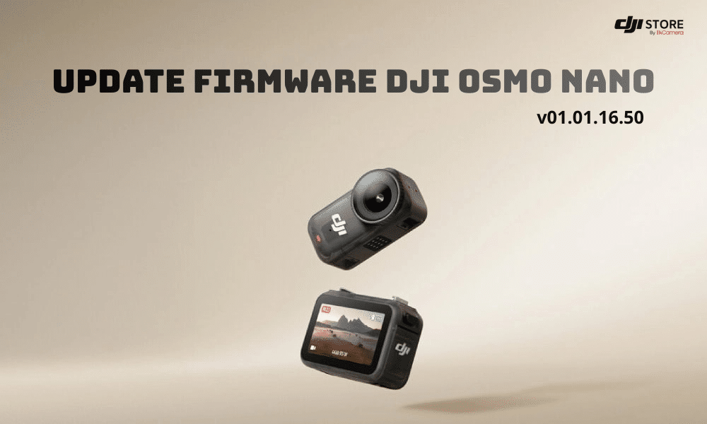 Update Firmware DJI Osmo Nano v01.01.16.50