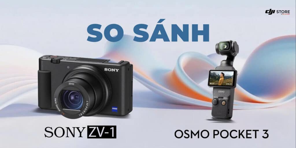 So sánh DJI Osmo Pocket 3 và Sony ZV-1