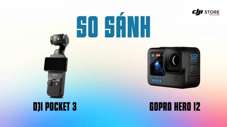 So sánh DJI Pocket 3 và GoPro Hero 12