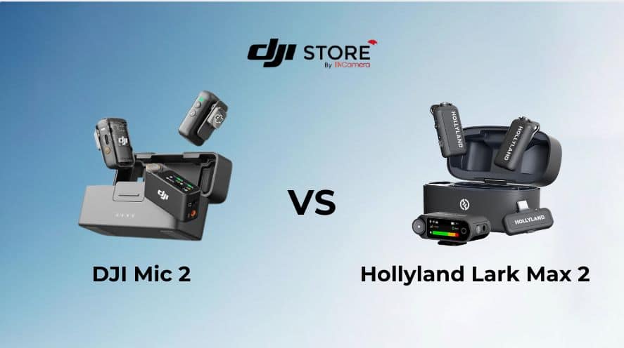 So sánh DJI Mic 2 vs Hollyland Lark Max 2