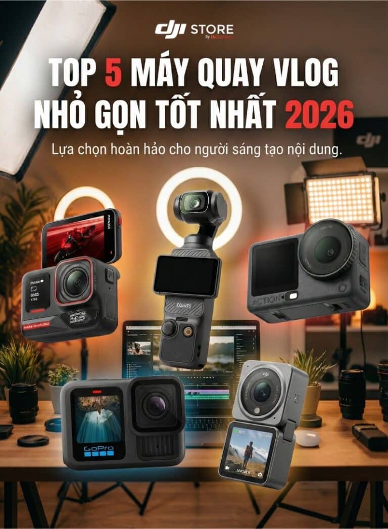 Top 5 Máy Quay Vlog Nhỏ Gọn Tốt Nhất 2026