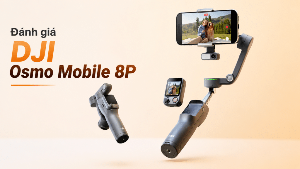 Đánh giá DJI Osmo Mobile 8P