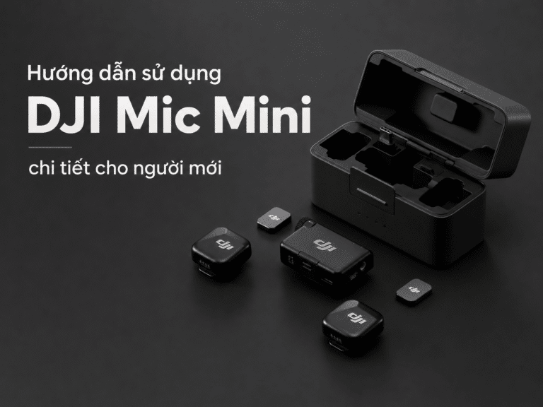 Hướng dẫn sử dụng DJI Mic Mini