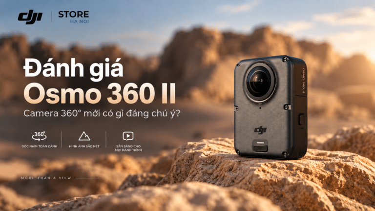 Đánh giá DJI Osmo 360 II