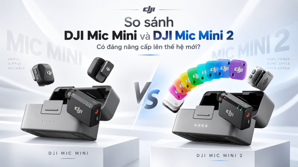 So sánh DJI Mic Mini vs DJI Mic Mini 2